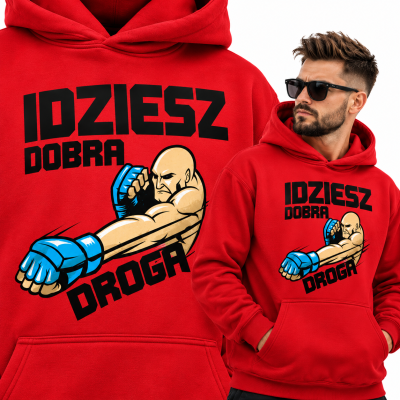 BLUZA Z KAPTUREM   SPORTY WALKI  IDZIESZ DOBRĄ DROGĄ